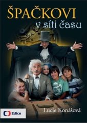 kniha Špačkovi v síti času, Edice České televize  2013