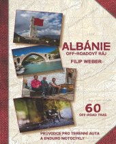 kniha Albánie off-roadový ráj - průvodce pro terénní auta a enduro motocykly, Weber system 2016