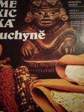 kniha Mexická kuchyně, Práce 1989