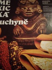 kniha Mexická kuchyně, Práce 1989