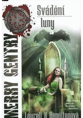 kniha Merry Gentry 3. - Svádění luny, Epocha 2014