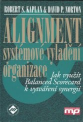 kniha Alignment systémové vyladění organizace : jak využít Balanced Scorecard k vytváření synergií, Management Press 2006