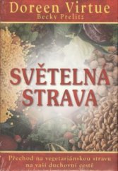 kniha Světelná strava Přechod na vegetariánskou stravu na vaší duchovní cestě, Fontána 2013