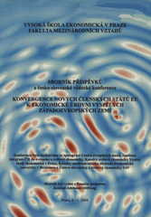 kniha Konvergence nových členských států EU k ekonomické úrovni vyspělých západoevropských zemí sborník příspěvků z česko-slovenské vědecké konference [23. června 2004 v Praze], Oeconomica 2004