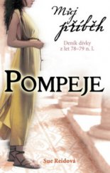 kniha Pompeje [deník dívky z let 78-79 n. l.], Egmont 2009