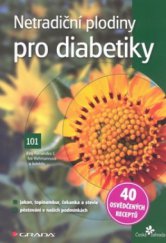 kniha Netradiční plodiny pro diabetiky, Grada 2010