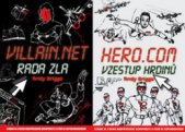 kniha Hero.com: Vzestup hrdinů Villain.net: Rada zla, CPress 2009