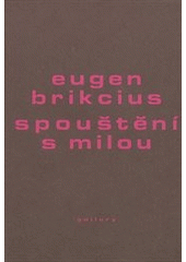 kniha Spouštění s milou, Gallery 2011