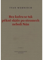 kniha Bez kufru se tak pěkně skáče po stromech, neboli, Nún, Petrov 2001