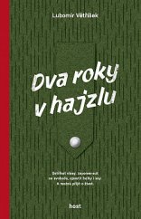 kniha Dva roky v hajzlu, Host 2021