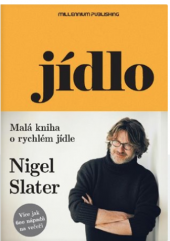 kniha Jídlo Malá kniha o rychlém jídle, Millenium Publishing 2014