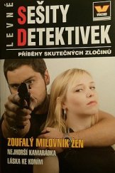 kniha Zoufalý milovník žen  Levné sešity detektivek 6/2018, Víkend  2018