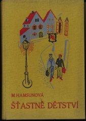 kniha Šťastné dětství 3. - Ola v městě, Šolc a Šimáček 1938