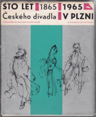 kniha Sto let českého divadla v Plzni 1865-1965 : [sborník, Západočeské nakladatelství 1965