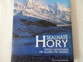 kniha Skalnaté hory = Rocky Mountains : panoramatické pohledy od Aljašky po Mexiko, Slovart 1995