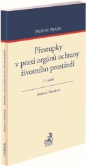 kniha Přestupky v praxi orgánů ochrany životního prostředí, C.H.Beck 2021