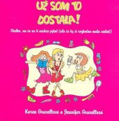 kniha Už som to dostala! Všetko, na čo sa ti nechce pýtať (ale čo by si rozhodne mala vedieť), Columbus 2011