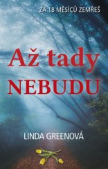 kniha Až tady nebudu, Bookmedia 2018