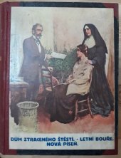 kniha Dům ztraceného štěstí Letní bouře ; Nová píseň : Romány, Alois Neubert 1916