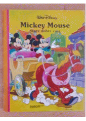 kniha Mickey Mouse Staré dobré časy, Egmont 1992