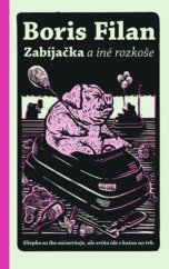 kniha Zabíjačka a iné rozkoše, Slovart 2019
