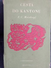 kniha Cesta do Kantonu Reportáže, povídky, poesie a ještě více, Československý spisovatel 1953