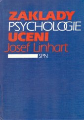 kniha Základy psychologie učení vysokošk. učebnice pro posl. fakult připravujících učitele, SPN 1986