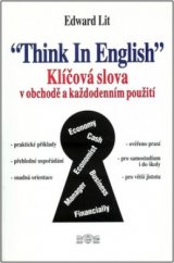 kniha "Think in English" klíčová slova v obchodě a každodenním použití, J & M 2001