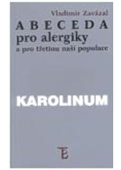 kniha Abeceda pro alergiky a pro třetinu naší populace, Karolinum  2000