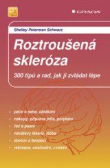 kniha Roztroušená skleróza 300 tipů a rad, jak ji zvládat lépe, Grada 2008