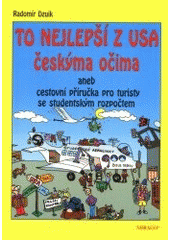 kniha To nejlepší z USA, aneb, Cestovní příručka pro turisty se studentským rozpočtem, Mirago 2001