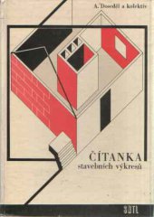 kniha Čítanka stavebních výkresů pomocná kniha pro 2. a 3. roč. stavebních učeb. oborů, SNTL 1981