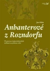 kniha Anbanterové z Rozendorfu Tři generace kašperskohorských měšťanů na přelomu věků, Veduta 2017
