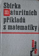 kniha Sbírka maturitních příkladů z matematiky, SPN 1968