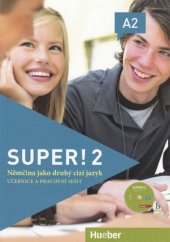 kniha SUPER! 2 Němčina jako druhý cizí jazyk, Hueber 2015