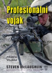 kniha Profesionální voják příběh vojáka, Naše vojsko 2009