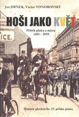 kniha Hoši jako květ příběh pluku a města 1683-2010, Občanské sdružení Street 2010