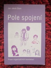 kniha Pole spojení praxe organizačních konstelací, Equilibrium 2009