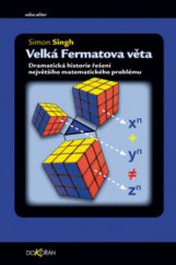 kniha Velká Fermatova věta dramatická historie řešení největšího matematického problému, Argo 2010