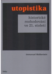 kniha Utopistika [historické rozhodování ve 21. století], Intu 2006