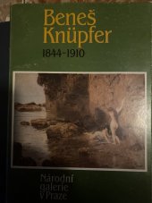 kniha Beneš Knüpfer (1844-1910) [souborná výstava malířského a grafického díla] : katalog výstavy, Plzeň [a] Praha 1984, Národní galerie  1984