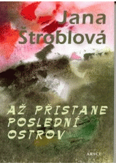 kniha Až přistane poslední ostrov (černé bezmyšlenky), ARSCI 2003