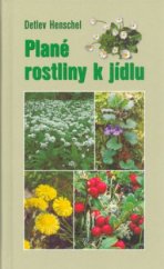 kniha Plané rostliny k jídlu, Granit 2004