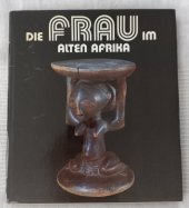 kniha Die Frau im alten Afrika , Edition Leipzig 1986