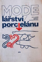 kniha Modelářství porcelánu pro 4. ročník SUPŠ [střední uměleckoprůmyslová škola], SPN 1985