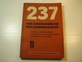 kniha 237 vrahů československého lidu slouží západoněmecké justici Dokumenty o zločinné činnosti nacistických soudců a stát. zástupců na okupovaném území Čs. republiky, ÚV Svazu protifašistických bojovníků 1960