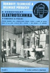 kniha Elektrotechnika v theorii a praxi Přehled dnešního stavu elektrotechniky: theorie, základní pojmy, výroba a využití elektřiny, od motorů až po radiotechtechniku, zvukový film a televisi, Josef Hokr 1945