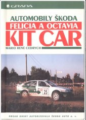 kniha Automobily Škoda Felicia a Octavia Kit Car, Grada 1998