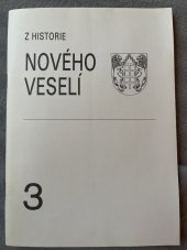 kniha Z historie Nového Veselí 3 Život na statku nové veselý 1564-1709, MNV Nové Veselí 1989