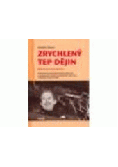 kniha Zrychlený tep dějin reálné drama o deseti jednáních : autentické záznamy jednání Občanského fóra a Verejnosti proti násiliu s představiteli státní moci v listopadu a prosinci 1989, Galén 2006